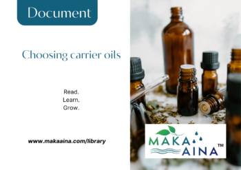 Document. Choosing carrier oils. Read. Learn. Grow. www.makaaina.com/library