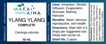 YLANG YLANG COMPLETE Cananga odorata. 10Ml. Uses: Inhalation. Diluted. Diffusion. Evaporation. Skincare. Bathing. Haircare. Benefits: Heart, nervous, reproductive, skin health. Directions: Start with 2-5 drops per suggested use. Dilute with carrier oil. Shelf life: 2 yearsPrecautions: For external use only. Avoid contact with eyes, inner ears, and sensitive areas. Discontinue if signs of irritation or rash appear. Keep out of reach of children